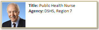 male DSHS employee labeled “Title: Public Health Nurse; Agency: DSHS, Region 7”